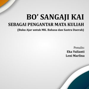 BO’ SANGAJI KAI  SEBAGAI PENGANTAR MATA KULIAH  (Buku Ajar untuk Mata Kuliah Bahasa dan Sastra Daerah)