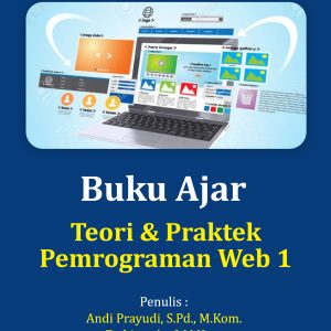 Buku Ajar Teori dan Praktek Pemrograman Web 1