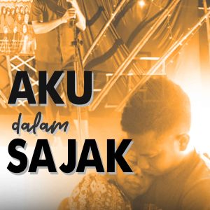 AKU DALAM SAJAK