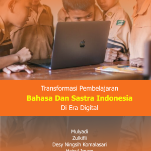 Transformasi Pembelajaran Bahasa Dan Sastra Indonesia Di Era Digital
